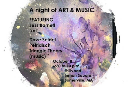 Art Me  Music Petridisch, Dave Seidel, Triangle Theory  Lilypad, October 8